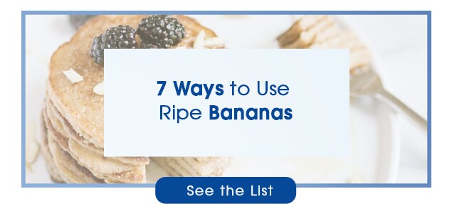 7 Ways to use Ripe Bananas