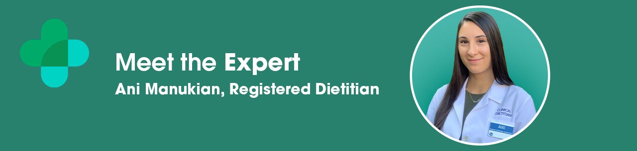 Meet Ani Manukian, Registered Dietitian Meet Ani Manukian, Registered Dietitian