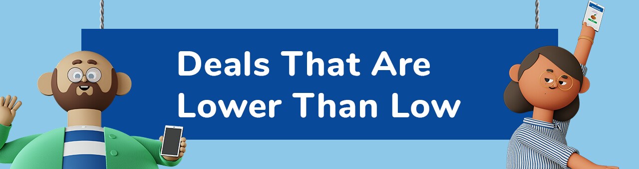 Deals Lower Than Low 