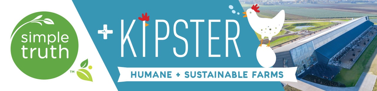 Simple Truth® and Kipster Partner in Humane & Sustainable Farming